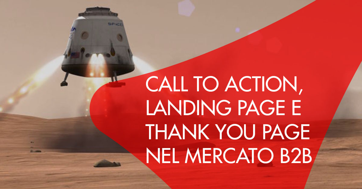 Call to action, landing page e thank you page nel mercato B2B
