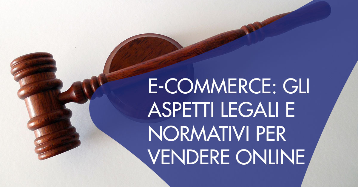 E-commerce: gli aspetti legali e normativi per vendere online